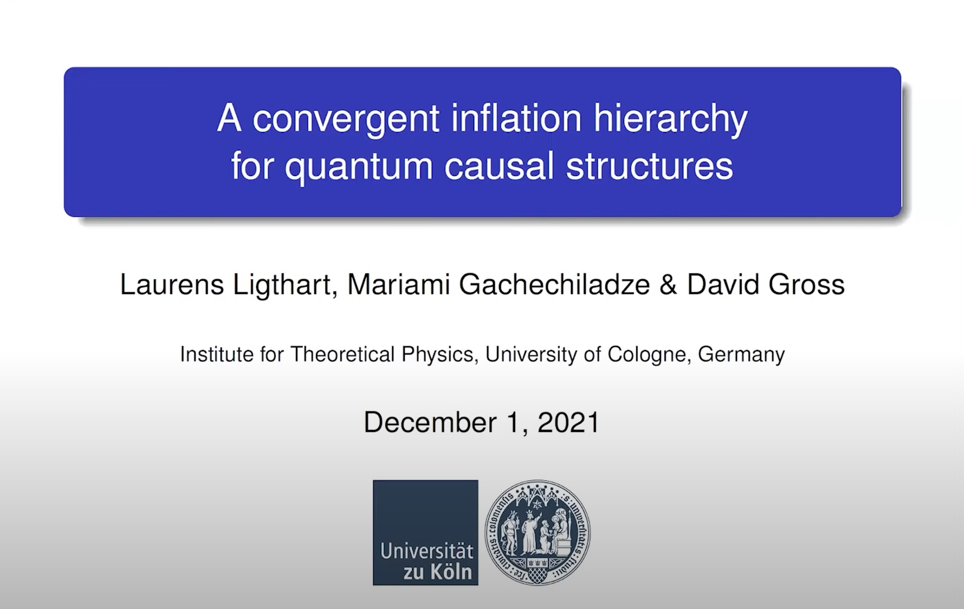 Laurens Ligthart (University of Cologne): A convergent inflation hierarchy for quantum causal structures