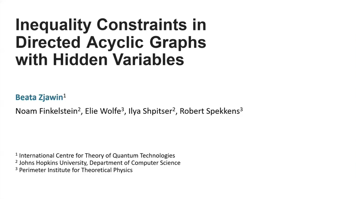 Beata Zjawin (ICTQT): Inequality Constraints in Directed Acyclic Graphs with Hidden Variables